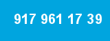 917 961 17 39 917 961 17 39